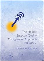 The Holistic Egyptian Quality Management Approach 'HEQMA'