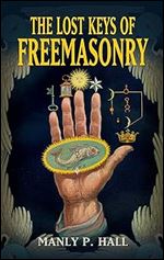 The Lost Keys of Freemasonry (Dover Occult) Ed 4