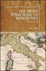 The Most Tenacious of Minorities: The Jews of Italy