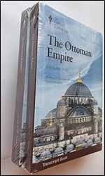 The Ottoman Empire: Lectures 1-36 (Transcript 2 Book Set)