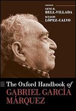 The Oxford Handbook of Gabriel Garc a M rquez (Oxford Handbooks)