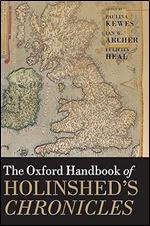 The Oxford Handbook of Holinshed's Chronicles (Oxford Handbooks)