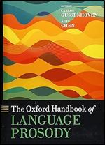 The Oxford Handbook of Language Prosody (Oxford Handbooks)