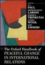 The Oxford Handbook of Peaceful Change in International Relations (Oxford Handbooks)