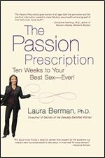 The Passion Prescription: Ten Weeks to Your Best Sex  Ever!