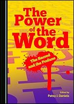 The Power of the Word: The Sacred and the Profane