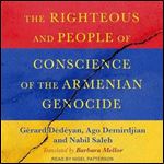 The Righteous and People of Conscience of the Armenian Genocide [Audiobook]