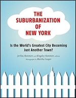 The Suburbanization of New York: Is the World's Greatest City Becoming Just Another Town?