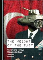 The Weight of the Past: Memory and Turkeys 12 September Coup