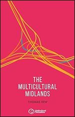The multicultural Midlands (Multicultural Textualities)
