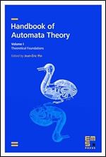 Theoretical Foundations + Automata in Mathematics and Selected Applications (Handbook of Automata Theory, 1-2)