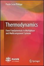 Thermodynamics: From Fundamentals to Multiphase and Multicomponent Systems