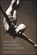 Uncanny Histories in Film and Media (Media Matters)