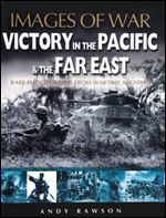 Victory in the Pacific (Images of War)