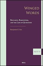 Winged Words: Benjamin, Rosenzweig, and the Life of Quotation (Supplements to the Journal of Jewish Thought and Philosophy, 35)