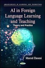 AI in Foreign Language Learning and Teaching: Theory and Practice