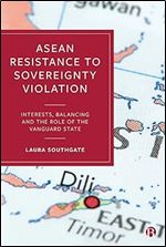 ASEAN Resistance to Sovereignty Violation: Interests, Balancing and the Role of the Vanguard State