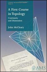 A First Course in Topology: Continuity and Dimension (Student Mathematical Library)