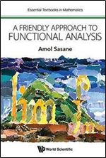 A Friendly Approach to Functional Analysis (Essential Textbooks in Mathematics)
