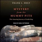 A Mystery from the MummyPits The Amazing Journey of AnkhHap [Audiobook]