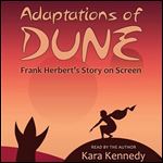 Adaptations of Dune: Frank Herbert's Story on Screen [Audiobook]