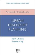 Advanced Introduction to Urban Transport Planning (Elgar Advanced Introductions series)