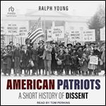 American Patriots: A Short History of Dissent [Audiobook]