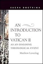 An Introduction to Vatican II as an Ongoing Theological Event (Sacra Doctrina)