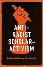 Anti-racist scholar-activism