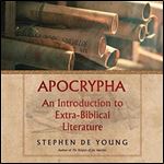 Apocrypha An Introduction to ExtraBiblical Literature [Audiobook]