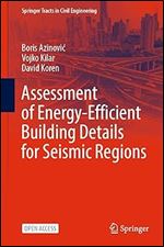 Assessment of Energy-Efficient Building Details for Seismic Regions (Springer Tracts in Civil Engineering)