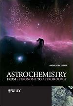 Astrochemistry: From Astronomy to Astrobiology
