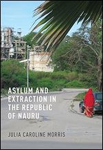 Asylum and Extraction in the Republic of Nauru