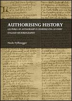Authorising History: Gestures of Authorship in Fourteenth-century English Historiography