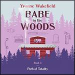 Babe in the Woods Path of Totality [Audiobook]