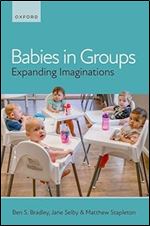 Babies in Groups: Expanding Imaginations