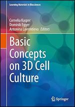 Basic Concepts on 3D Cell Culture (Learning Materials in Biosciences)