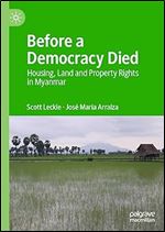 Before a Democracy Died: Housing, Land and Property Rights in Myanmar