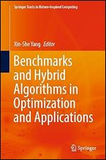 Benchmarks and Hybrid Algorithms in Optimization and Applications (Springer Tracts in Nature-Inspired Computing)