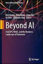 Beyond AI: ChatGPT, Web3, and the Business Landscape of Tomorrow (Future of Business and Finance)