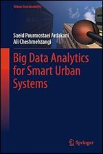 Big Data Analytics for Smart Urban Systems (Urban Sustainability)