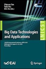 Big Data Technologies and Applications: 13th EAI International Conference, BDTA 2023, Edinburgh, UK, August 23-24, 2023, Proceedings (Lecture Notes of ... and Telecommunications Engineering)