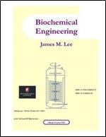 Biochemical Engineering - James M. Lee 2021 Full Ebook