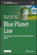 Blue Planet Law: The Ecology of our Economic and Technological World (Sustainable Development Goals Series)