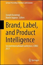 Brand, Label, and Product Intelligence: Second International Conference, COBLI 2021 (Springer Proceedings in Business and Economics)