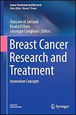 Breast Cancer Research and Treatment: Innovative Concepts (Cancer Treatment and Research, 188)