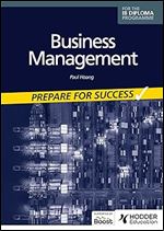 Business Management for the Ib Diploma: Prepare for Success: Hodder Education Group