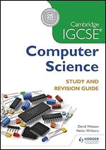 Cambridge IGCSE Computer Science Study and Revision Guide: Hodder Education Group