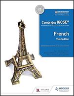 Cambridge IGCSE French Student Book Third Edition: Hodder Education Group Ed 3