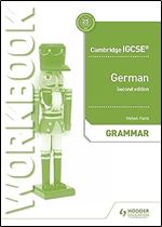 Cambridge IGCSE German Grammar Workbook Second Edition: Hodder Education Group
